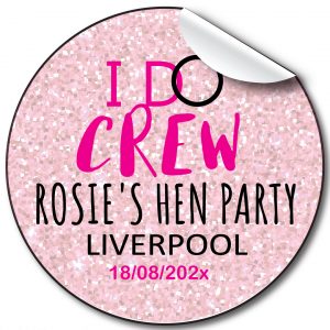 I Do Crew Hen night Personalised Stickers,